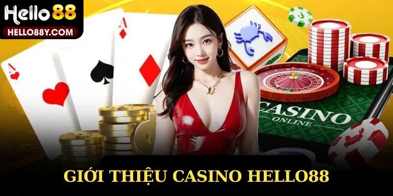 Giới thiệu Casino Live Hello88