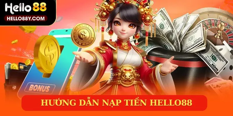 Hướng dẫn nạp tiền Hello88