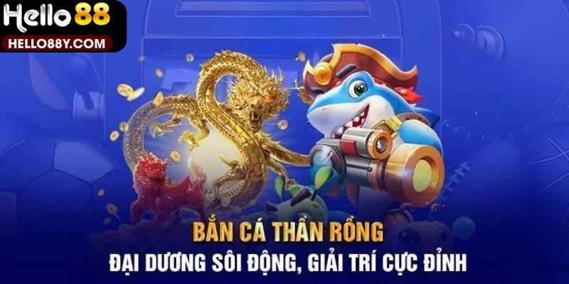 Kinh nghiệm bắn cá thần rồng