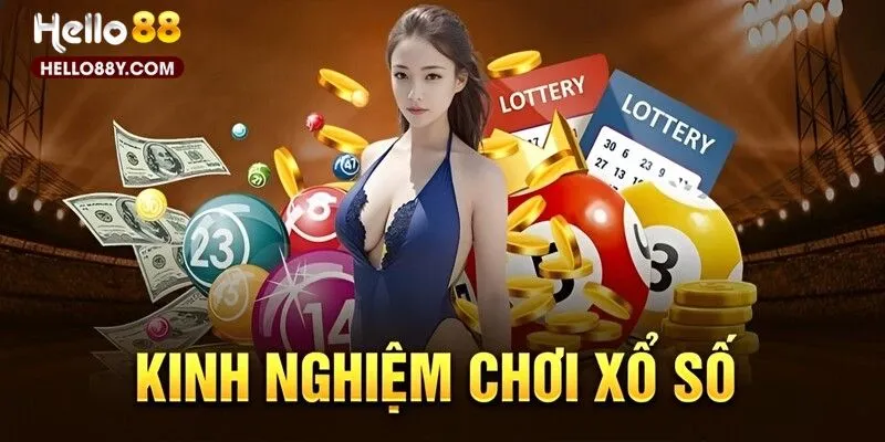 Kinh nghiệm chơi xổ số Hello88