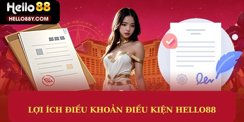 Lợi ích điều khoản điều kiện Hello88