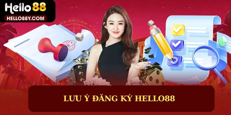 Lưu ý đăng ký Hello88