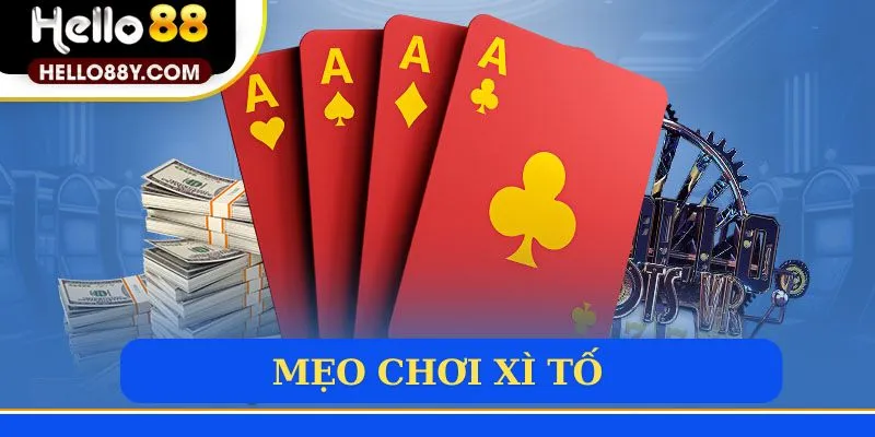 Mẹo chơi game xì tố siêu đỉnh