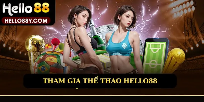 Hướng dẫn thao gia thể thao Hello88