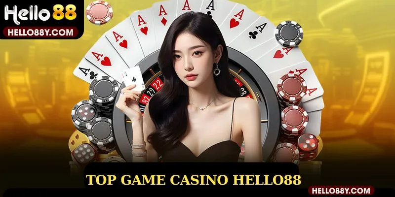 Top game Casino Live Hello88